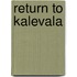 Return To Kalevala