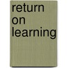 Return on Learning door Donald Vanthournout