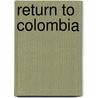 Return to Colombia door Tim Tingle