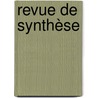 Revue de synthèse door Onbekend