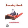 Rewarding Pursuits door Joely A. Howard