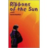 Ribbons of the Sun by Harriet Hamilton