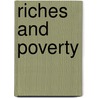 Riches and Poverty by Sir Leo George Chiozza Money