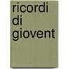 Ricordi Di Giovent door Giovanni Visconti Venosta