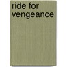 Ride for Vengeance door William W. Johnstone
