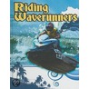 Riding Waverunners door Kelli Hicks