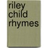 Riley Child Rhymes