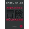 Riskante Rückkehr by Barry Eisler