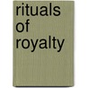 Rituals of Royalty door David Cannadine