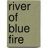 River Of Blue Fire door Tad Williams