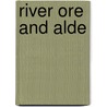 River Ore And Alde door Onbekend