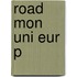 Road Mon Uni Eur P