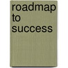 Roadmap to Success door Steve Marr