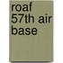 Roaf 57th Air Base