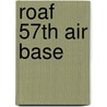 Roaf 57th Air Base door Miriam T. Timpledon