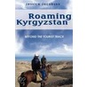 Roaming Kyrgyzstan by Jessica Jacobson