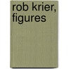 Rob Krier, Figures by Vesna Andonovic