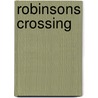 Robinsons Crossing by Jan Zwicky