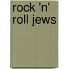 Rock 'n' Roll Jews door Michael Billig
