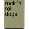 Rock 'n' Roll Dogs door David Davis
