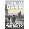 Rock In The Baltic door Robert Barr