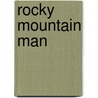 Rocky Mountain Man door Jillian Hart