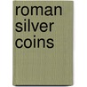 Roman Silver Coins door H.A. Seaby