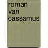 Roman Van Cassamus door Eelco Verwijs