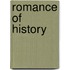 Romance Of History