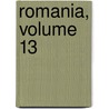 Romania, Volume 13 door Romania Soci T. Des Ami