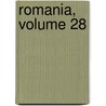 Romania, Volume 28 by Unknown