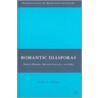Romantic Diasporas by Toby R. Benis