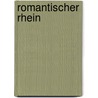 Romantischer Rhein by Jörg Hohenadl