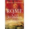 Rome And Jerusalem by Martin Goodman