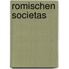 Romischen Societas door B.W. Leist