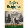 Roots And Branches door Martin W. Lehman