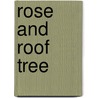 Rose And Roof Tree by George Parsons Lathrop