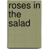 Roses In The Salad door Munari Bruno