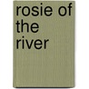 Rosie Of The River door Catherine Cookson