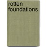Rotten Foundations door Peter W. Sperlich