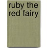 Ruby The Red Fairy door Mr Daisy Meadows