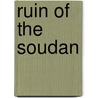 Ruin of the Soudan door William Gattie
