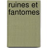 Ruines Et Fantomes door Jules Claretie