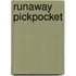 Runaway Pickpocket
