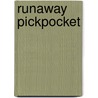 Runaway Pickpocket door Clare McCann