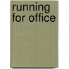 Running for Office door Ronald A. Faucheux
