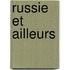 Russie Et Ailleurs