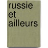 Russie Et Ailleurs by Th Calas