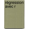 Régression avec R by Pierre-Andre Cornillon