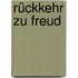 Rückkehr zu Freud